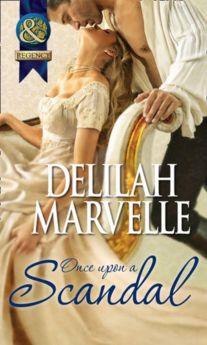 The Scandal Series - Once Upon a Scandal (Mills &amp; Boon Historical) (The Scandal Series, Book 2): First edition