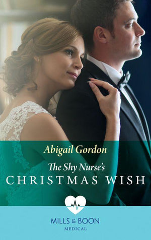 The Shy Nurse's Christmas Wish (Mills & Boon Medical) (9781474075398)
