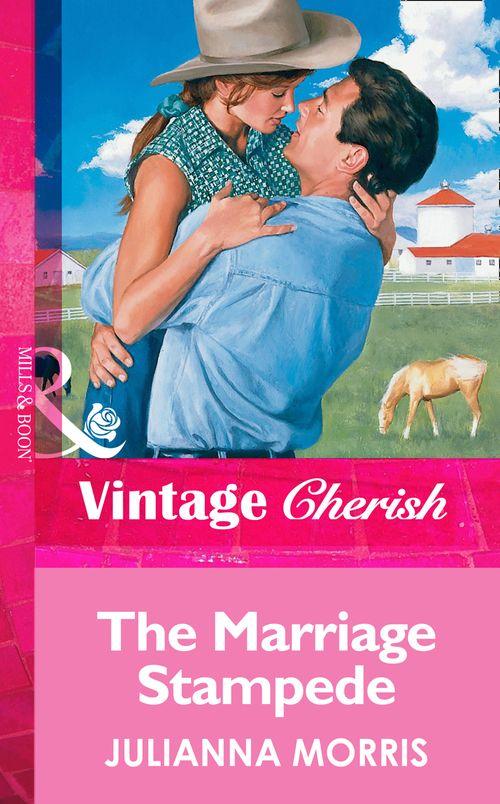 The Marriage Stampede (Mills &amp; Boon Vintage Cherish): First edition
