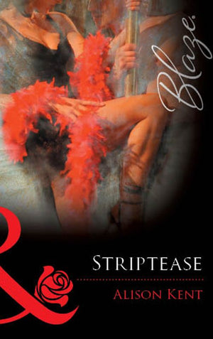 Striptease (Mills &amp; Boon Blaze): First edition