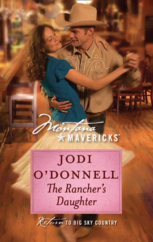 The Rancher&#39;s Daughter (Mills &amp; Boon Silhouette): First edition