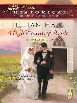 High Country Bride (Mills &amp; Boon Historical): First edition