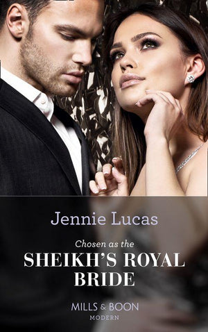 Conveniently Wed! - Chosen As The Sheikh&#39;s Royal Bride (Mills &amp; Boon Modern) (Conveniently Wed!, Book 16)