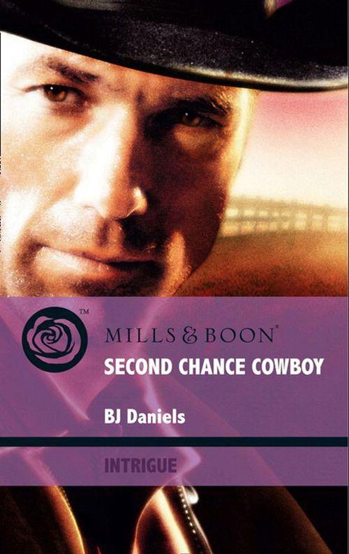Whitehorse, Montana - Second Chance Cowboy (Mills &amp; Boon Intrigue) (Whitehorse, Montana, Book 6): First edition