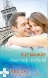 Reunited…In Paris! (Mills & Boon Medical): First edition (9781474004756)