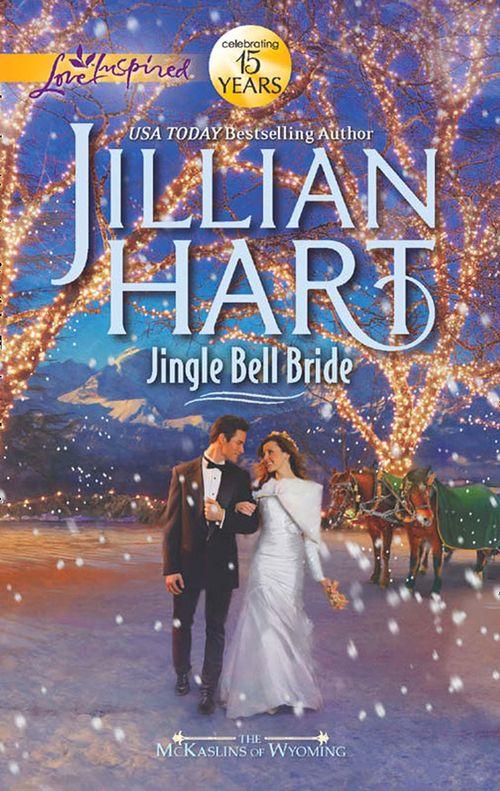 The McKaslins of Wyoming - Jingle Bell Bride (Mills &amp; Boon Love Inspired) (The McKaslins of Wyoming, Book 1): First edition