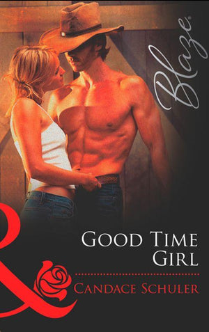 Good Time Girl (Mills &amp; Boon Blaze): First edition