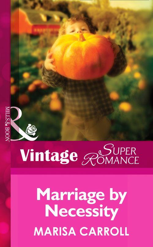 Marriage By Necessity (Mills &amp; Boon Vintage Superromance): First edition