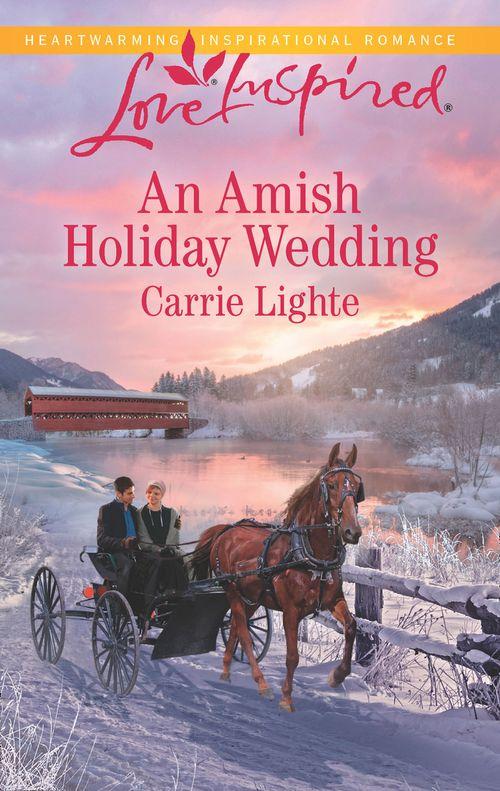 Amish Country Courtships - An Amish Holiday Wedding (Mills &amp; Boon Love Inspired) (Amish Country Courtships, Book 3)