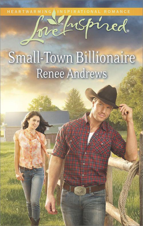 Small-Town Billionaire (Mills &amp; Boon Love Inspired): First edition