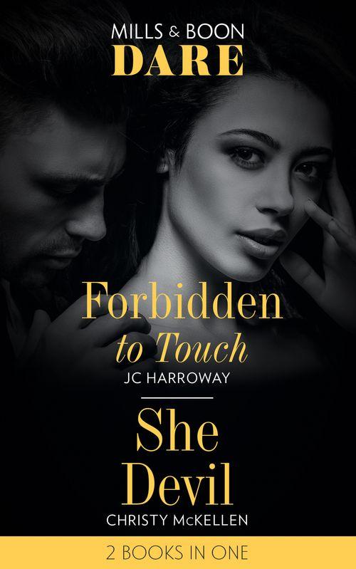 Billionaire Bachelors - Forbidden To Touch / She Devil: Forbidden to Touch (Billionaire Bachelors) / She Devil (Sexy Little Secrets) (Dare) (Billionaire Bachelors)