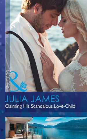 Mistress to Wife - Claiming His Scandalous Love-Child (Mills &amp; Boon Modern) (Mistress to Wife, Book 1)