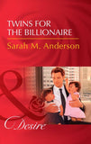 Twins For The Billionaire (Mills & Boon Desire) (Billionaires and Babies, Book 89) (9781474061506)