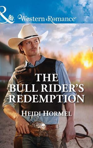 Angel Crossing, Arizona - The Bull Rider&#39;s Redemption (Mills &amp; Boon Western Romance) (Angel Crossing, Arizona, Book 5)