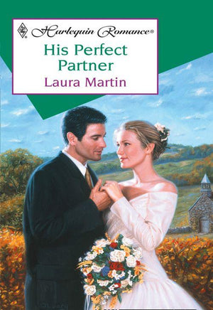 His Perfect Partner (Mills &amp; Boon Cherish): First edition