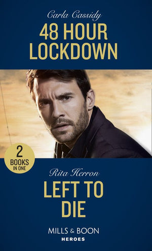 48 Hour Lockdown / Left To Die: 48 Hour Lockdown / Left to Die (A Badge of Honor Mystery) (Mills &amp; Boon Heroes)