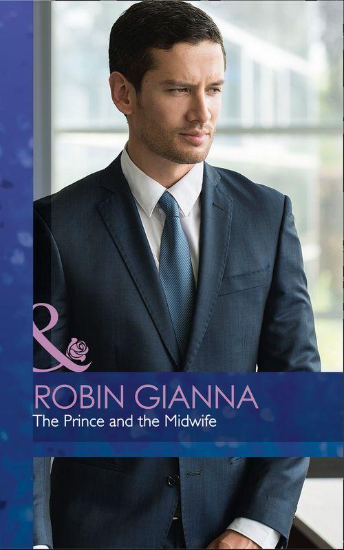 The Hollywood Hills Clinic - The Prince And The Midwife (Mills &amp; Boon Medical) (The Hollywood Hills Clinic, Book 5)