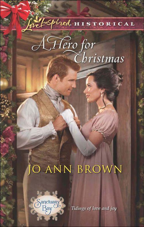 Sanctuary Bay - A Hero For Christmas (Mills &amp; Boon Love Inspired Historical) (Sanctuary Bay, Book 2): First edition