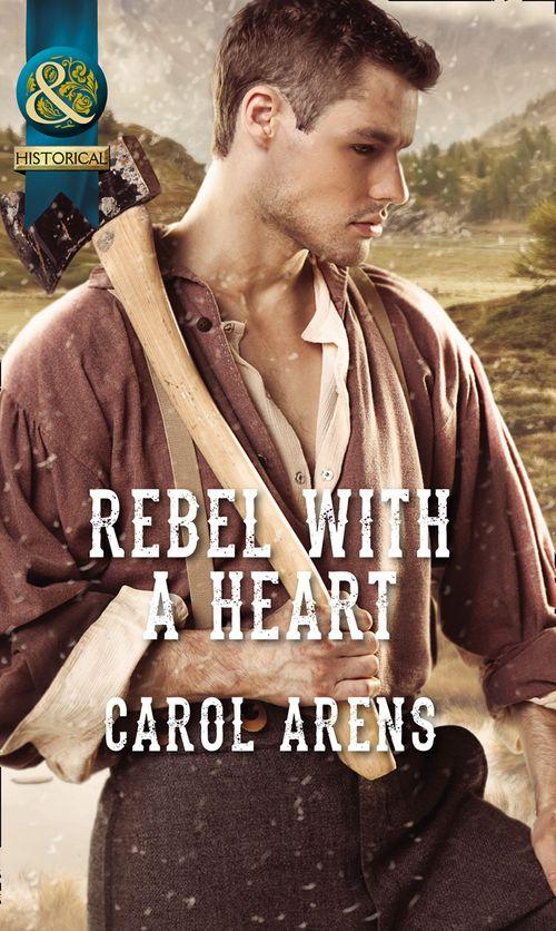 Rebel With A Heart (Mills &amp; Boon Historical): First edition