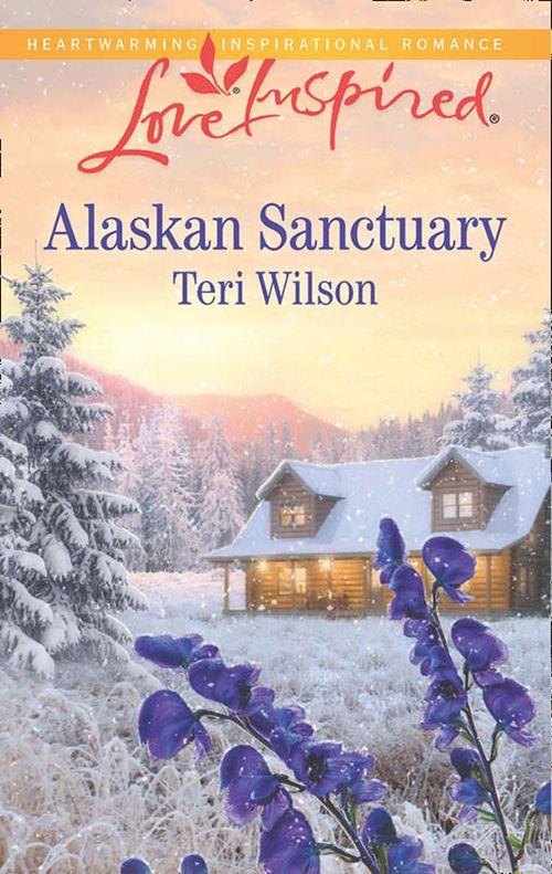 Alaskan Sanctuary (Mills & Boon Love Inspired) (9781474047012)