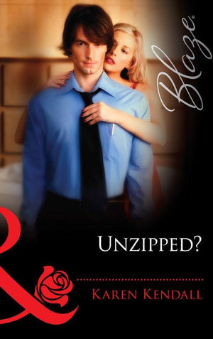 The Man-Handlers - Unzipped? (Mills &amp; Boon Blaze) (The Man-Handlers, Book 2): First edition