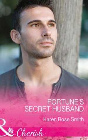 The Fortunes of Texas: All Fortune&#39;s Children - Fortune&#39;s Secret Husband (Mills &amp; Boon Cherish) (The Fortunes of Texas: All Fortune&#39;s Children, Book 3)