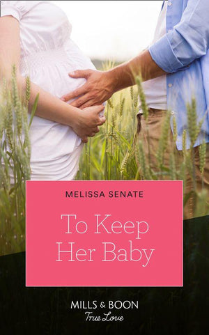 The Wyoming Multiples - To Keep Her Baby (Mills &amp; Boon True Love) (The Wyoming Multiples, Book 4)