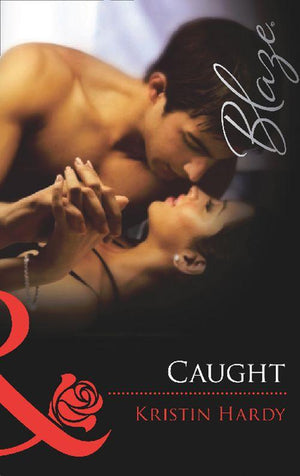Caught (Mills &amp; Boon Blaze): First edition