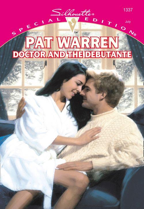 Doctor And The Debutante (Mills &amp; Boon Cherish): First edition
