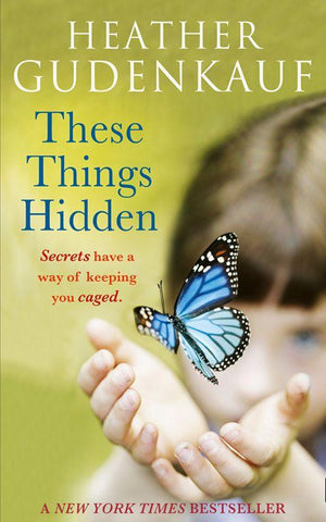 These Things Hidden: First edition (9781408935453)