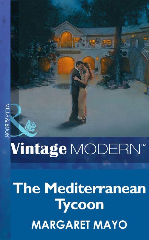The Mediterranean Tycoon (Mills &amp; Boon Modern): First edition