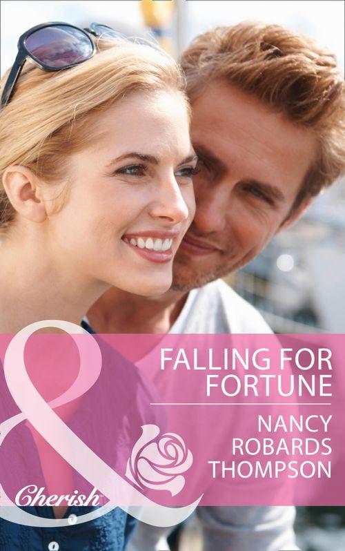 Falling for Fortune (Mills &amp; Boon Cherish): First edition