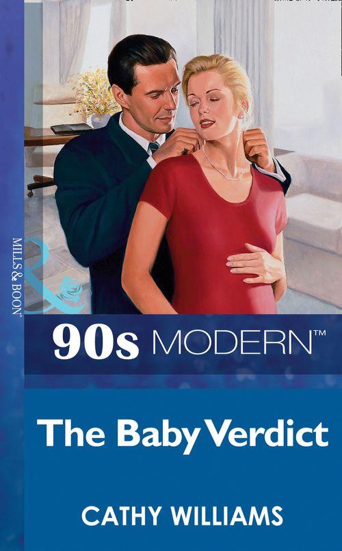 The Baby Verdict (Mills & Boon Vintage 90s Modern): First edition (9781408987650)