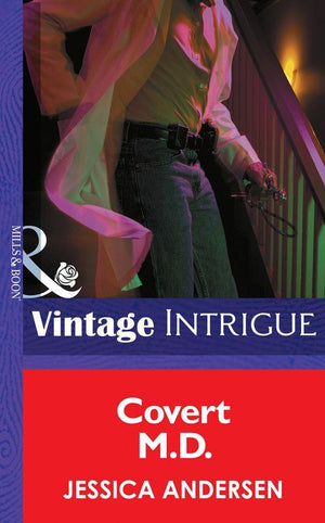 Covert M.D. (Mills &amp; Boon Intrigue): First edition