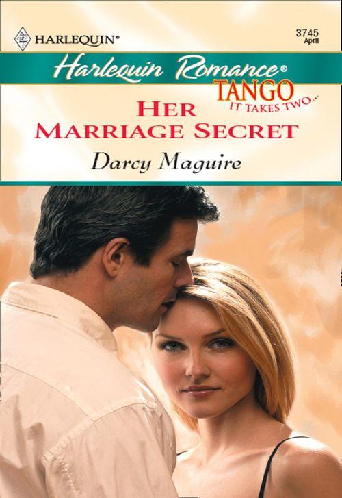 Her Marriage Secret (Mills &amp; Boon Cherish): First edition