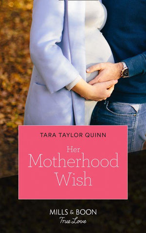 The Parent Portal - Her Motherhood Wish (Mills &amp; Boon True Love) (The Parent Portal, Book 3)