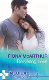 Delivering Love (Mills & Boon Medical): First edition (9781474034524)