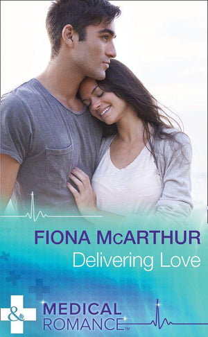Delivering Love (Mills & Boon Medical): First edition (9781474034524)