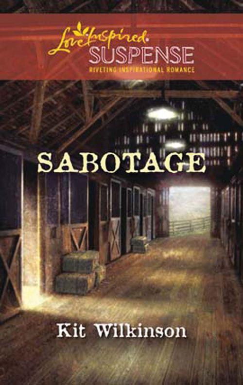 Sabotage (Mills &amp; Boon Love Inspired): First edition