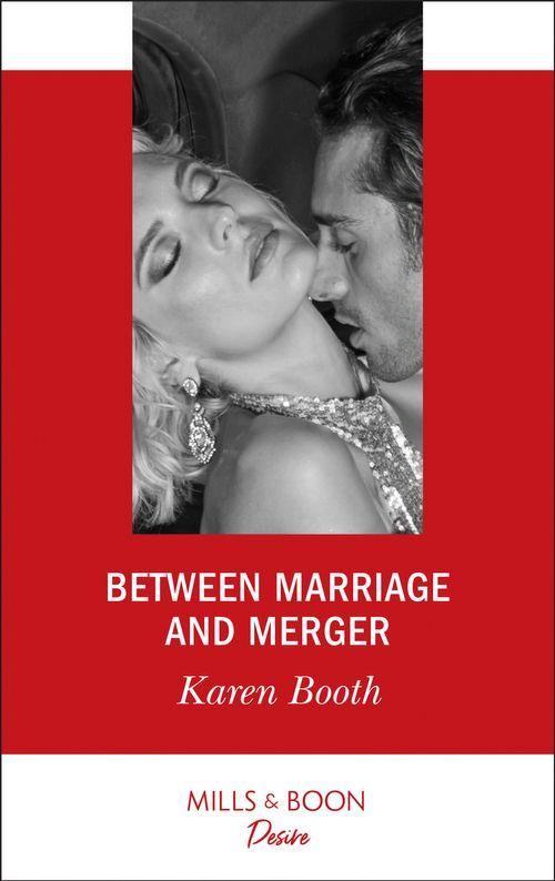The Locke Legacy - Between Marriage And Merger (Mills &amp; Boon Desire) (The Locke Legacy, Book 3)