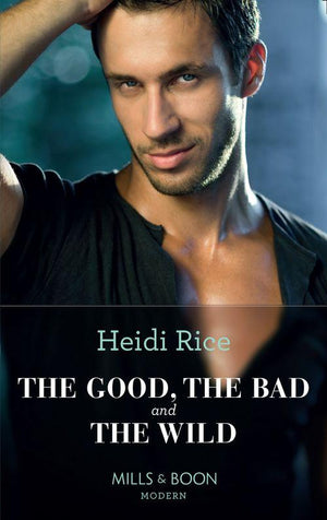 Hot California Nights - The Good, The Bad And The Wild (Mills &amp; Boon Modern Heat) (Hot California Nights, Book 1): First edition