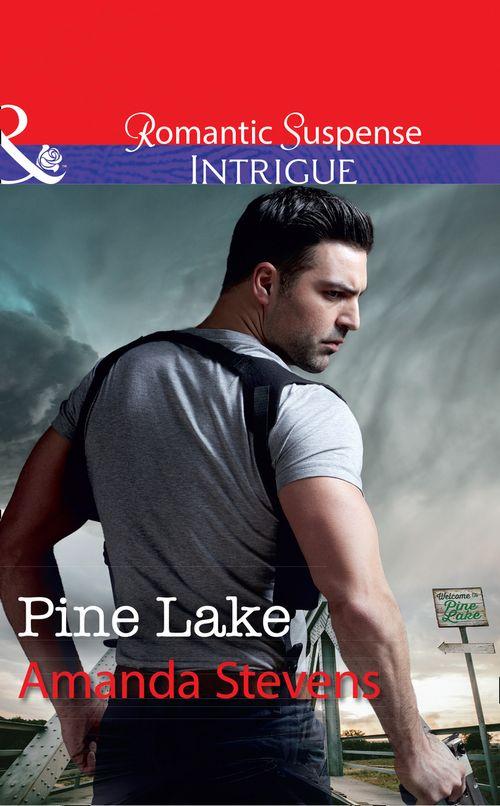 Pine Lake (Mills &amp; Boon Intrigue)