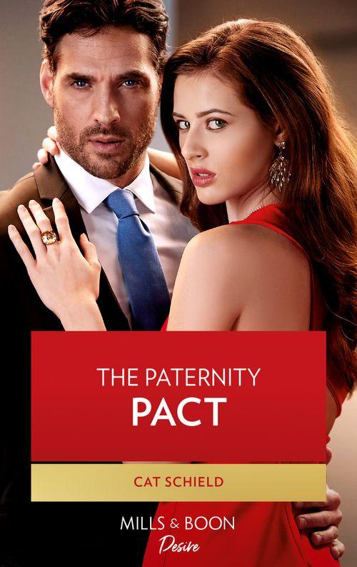 Texas Cattleman&#39;s Club: Rags to Riches - The Paternity Pact (Mills &amp; Boon Desire) (Texas Cattleman&#39;s Club: Rags to Riches, Book 3)