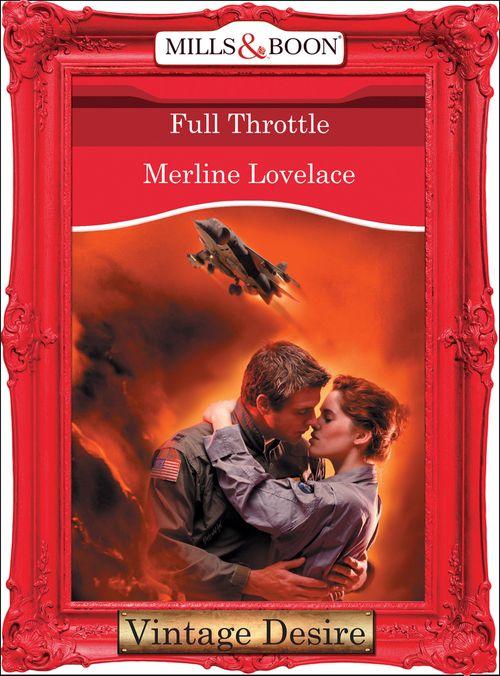 To Protect and Defend - Full Throttle (Mills &amp; Boon Desire) (To Protect and Defend, Book 2): First edition