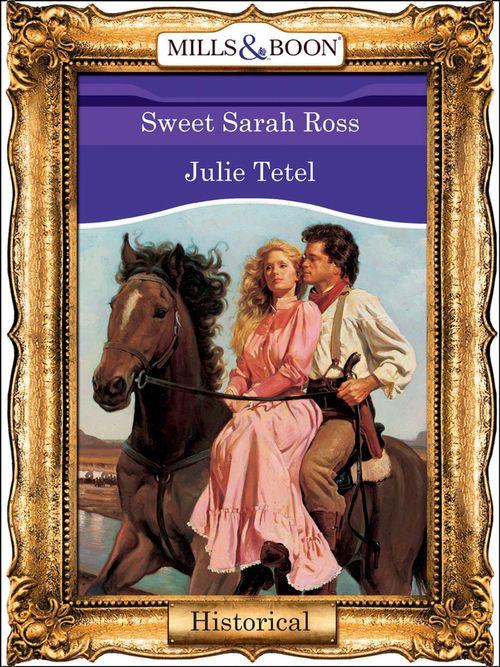 Sweet Sarah Ross (Mills &amp; Boon Vintage 90s Modern): First edition