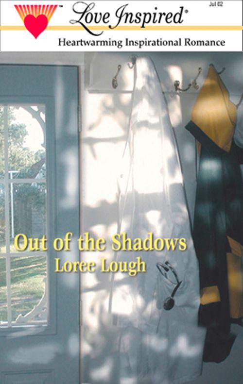 Out Of The Shadows (Mills &amp; Boon Love Inspired): First edition