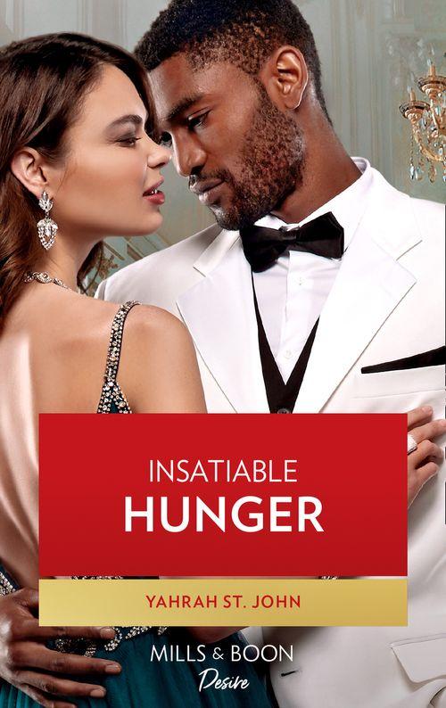 Dynasties: Seven Sins - Insatiable Hunger (Mills &amp; Boon Desire) (Dynasties: Seven Sins, Book 3)