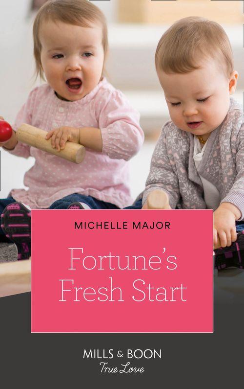 The Fortunes of Texas: Rambling Rose - Fortune&#39;s Fresh Start (Mills &amp; Boon True Love) (The Fortunes of Texas: Rambling Rose, Book 1)