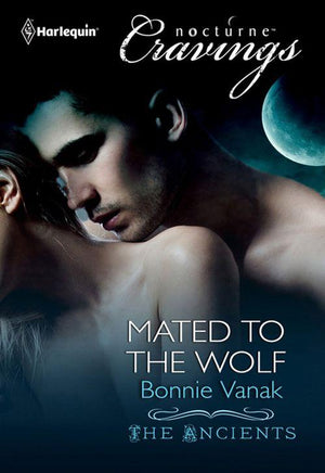 The Ancients - Mated to the Wolf (Mills &amp; Boon Nocturne Bites) (The Ancients, Book 2): First edition