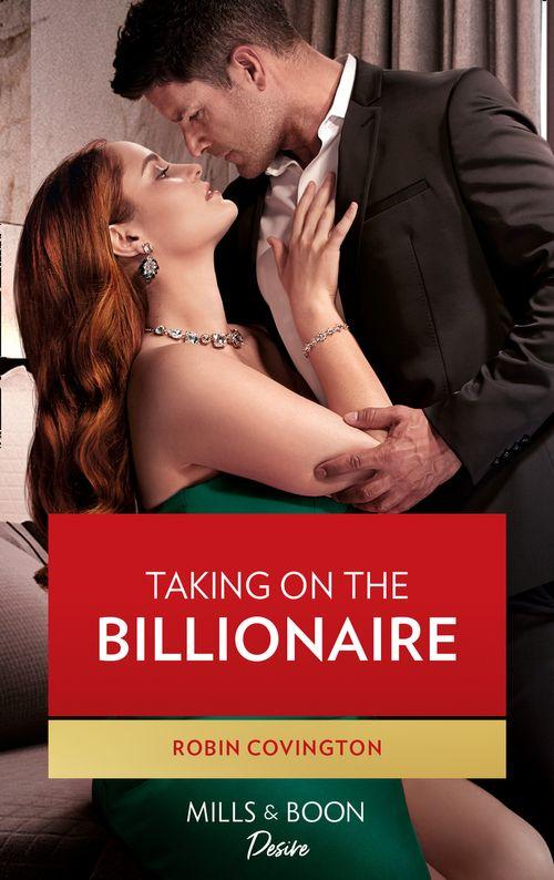 Redhawk Reunion - Taking On The Billionaire (Mills &amp; Boon Desire) (Redhawk Reunion, Book 1)
